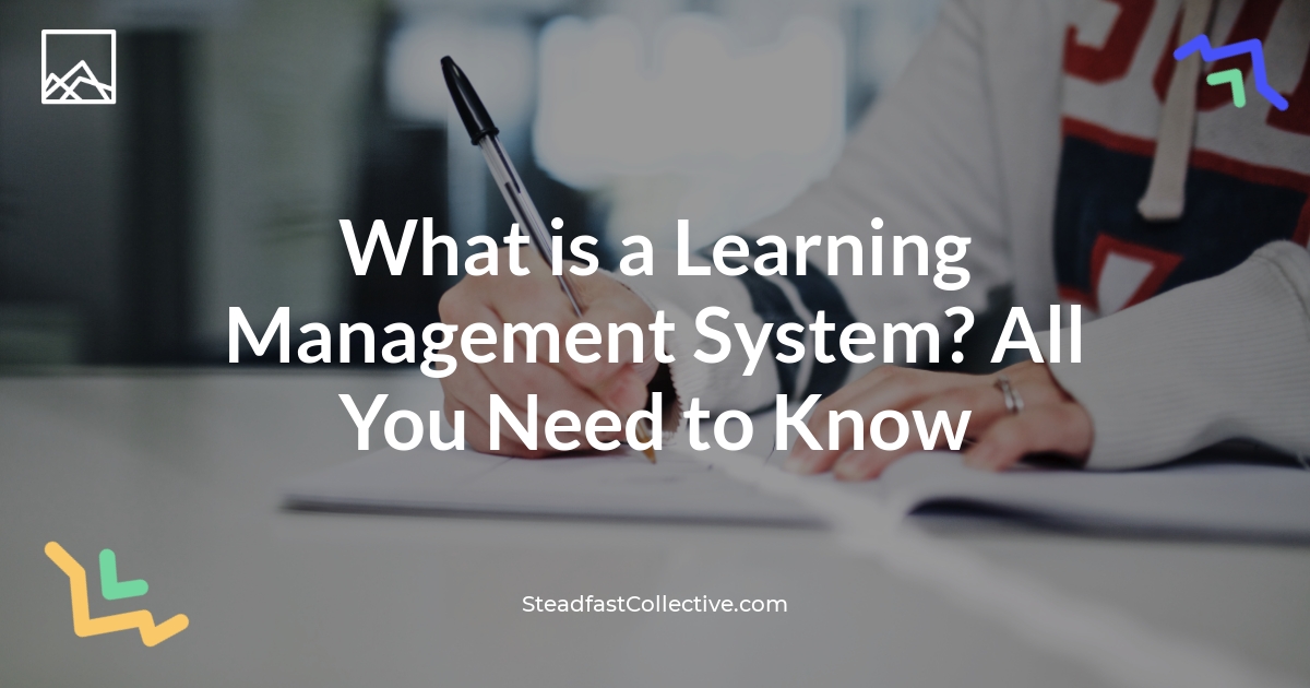 What is a Learning Management System? All You Need to Know