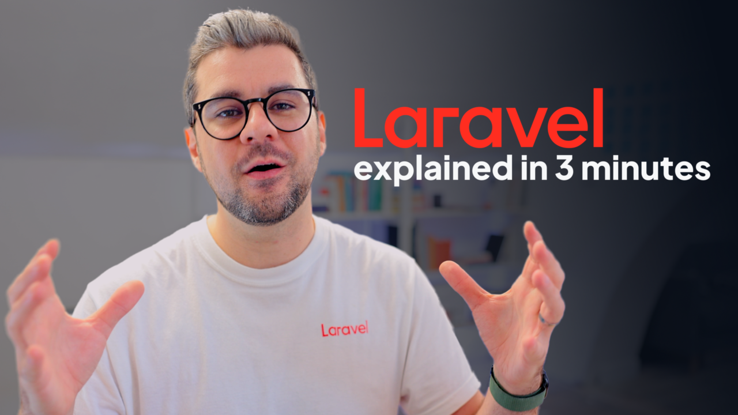 Laravel explained in three minutes