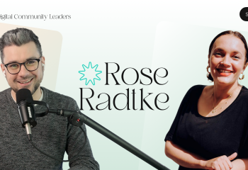 Digital Community Leaders - Rose Radtke