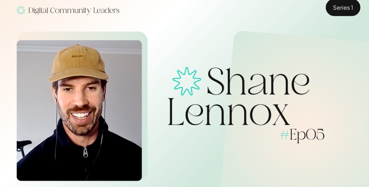 Digital Community Leaders - Shane Lennox