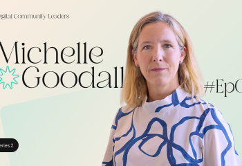 Digital Community Leaders - Michelle Goodall