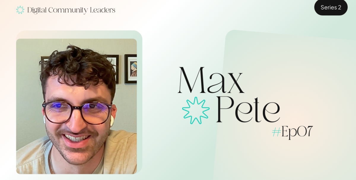 Digital Community Leaders - Max Pete